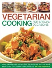 Tapa de Vegetarian Cooking For Special Occasions More Than 140 Imaginative Recipes Shown Step By Step Over 170 Stunning Photographs