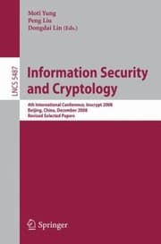 Tapa de Information Security And Cryptology 4th International Conference Inscrypt 2008 Beijing China December 1417 2008 Revised Selected Papers