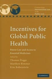 Tapa de Incentives For Global Public Health Patent Law And Access To Essential Medicines
