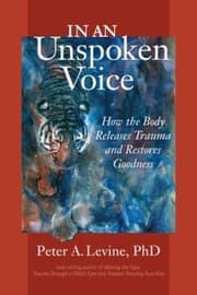 Tapa de In An Unspoken Voice How The Body Releases Trauma And Restores Goodness