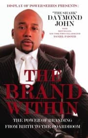 Tapa de The Brand Within The Power Of Branding From Birth To The Boardroom