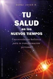 Tapa de Tu Salud En Los Nuevos Tiempos Una Revolucin Holstica Para Tu Transformacin Personal