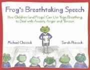 Tapa de Frogs Breathtaking Speech How Children And Frogs Can Use The Breath To Deal With Anxiety Anger And Tension