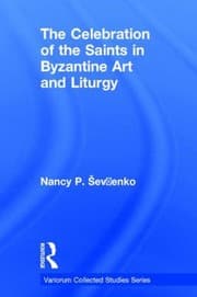 Tapa de The Celebration Of The Saints In Byzantine Art And Liturgy