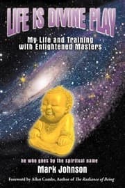 Tapa de Life Is Divine Play My Life And Training With Enlightened Masters