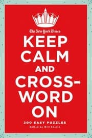 Tapa de The New York Times Keep Calm And Crossword On 200 Easy Puzzles