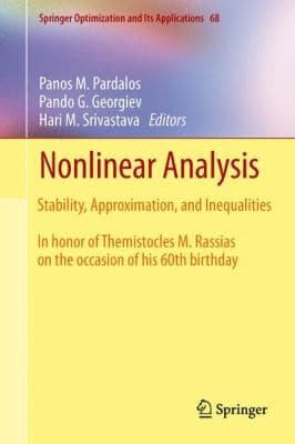 Tapa de Nonlinear Analysis Stability Approximation And Inequalities Panos M Pardalos Pando G Georgive Hari M Srivastava Editors