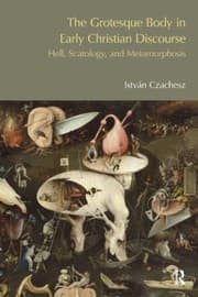 Tapa de The Grotesque Body In Early Christian Discourse Hell Scatology And Metamorphosis