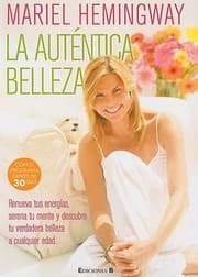 Tapa de La Autntica Belleza Renueva Tus Energas Serena Tu Mente Y Descubre Tu Verdadera Belleza A Cualquier Edad