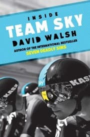 Tapa de Inside Team Sky The Inside Story Of Team Sky And Their Challenge For The 2013 Tour De France