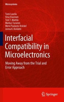 Tapa de Interfacial Compatibility In Microelectronics Moving Away From The Trial And Error Approach Tomi Laurila Et Al