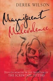 Tapa de Magnificent Malevolence Memoirs Of A Career In Hell
