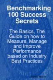 Tapa de Benchmarking 100 Success Secrets The Basics The Guide On How To Measure Manage And Improve