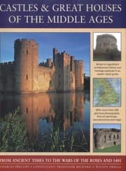 Tapa de Castles Great Houses Of The Middle Ages From Ancient Times To The Wars Of The Roses And 1485