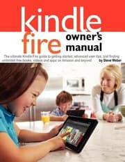 Tapa de Kindle Fire Owners Manual The Ultimate Kindle Fire Guide To Getting Started Advanced User Tips And Finding Unlimited Free Books Videos And Apps On Amazon And Beyond