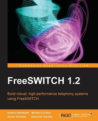 Tapa de Freeswitch 12 Build Robust Highperformance Telephony Systems Using Freeswitch