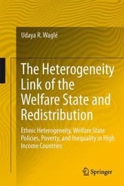 Tapa de The Heterogeneity Link Of The Welfare State And Redistribution Ethnic Heterogeneity Welfare State Policies Poverty And Inequality In High Income Countries