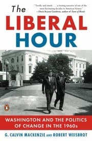 Tapa de The Liberal Hour Washington And The Politics Of Change In The 1960s