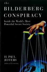 Tapa de The Bilderberg Conspiracy Inside The Worlds Most Powerful Secret Society