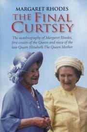 Tapa de The Final Curtsey The Autobiography Of Margaret Rhodes First Cousin Of The Queen And Niece Of The Late Queen Elizabeth The Queen Mother