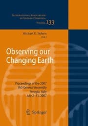 Tapa de Observing Our Changing Earth Proceedings Of The 2007 Iag General Assembly Perugia Italy July 213 2007