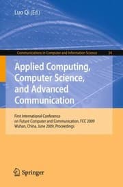 Tapa de Applied Computing Computer Science And Advanced Communication First International Conference On Future Computer And Communication Fcc 2009 Wuhan China June 67 2009 Proceedings