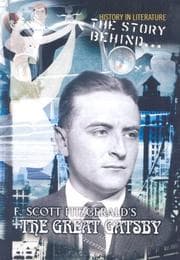 Tapa de The Story Behind F. Scott Fitzgerald's the Great Gatsby (History in Literature)