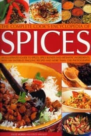 Tapa de The Complete Cooks Encyclopedia Of Spices An Illustrated Guide To Spices Spice Blends And Aromatic Ingredients With 100 Tastebudtingling Recipes And More Than 1200 Photographs