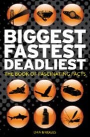 Tapa de Biggest Fastest Deadliest The Book Of Fascinating Facts