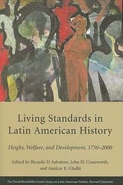 Tapa de Living Standards In Latin American History Height Welfare And Development 17502000