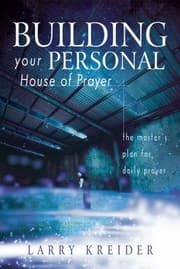 Tapa de Building Your Personal House Of Prayer The Masters Plan For Daily Prayer