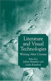 Tapa de LITERATURE AND VISUAL TECHNOLOGIES: WRITING AFTER CINEMA; ED. BY JULIAN MURPHET