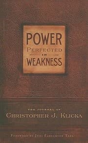 Tapa de Power Perfected In Weakness The Journal Of Christopher J Klicka