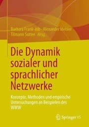 Tapa de Die Dynamik Sozialer Und Sprachlicher Netzwerke Konzepte Methoden Und Empirische Untersuchungen An Beispielen Des Www