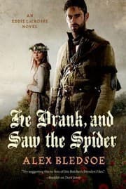 Tapa de He Drank And Saw The Spider An Eddie Lacrosse Novel