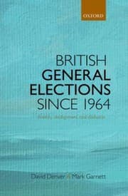 Tapa de British General Elections Since 1964 Diversity Dealignment And Disillusion