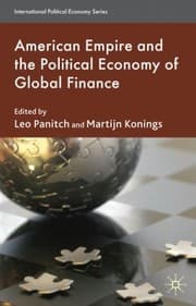 Tapa de American Empire and the Political Economy of Global Finance