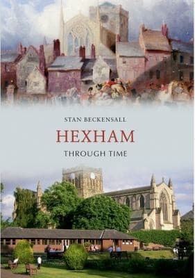 Tapa de Hexham Through Time