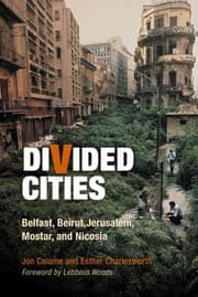Tapa de Divided Cities Belfast Beirut Jerusalem Mostar And Nicosia