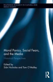 Tapa de Moral Panics Social Fears And The Media Historical Perspectives