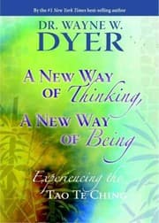 Tapa de A New Way Of Thinking A New Way Of Being Change Your Thoughts And Change Your Life Experiencing The Tao Te Ching