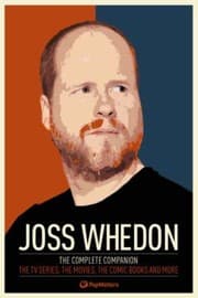 Tapa de Joss Whedon The Complete Companion The Tv Series The Movies The Comic Books And More