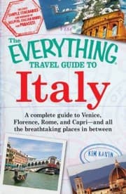 Tapa de The Everything Travel Guide To Italy A Complete Guide To Venice Florence Rome And Capri And All The Breathtaking Places In Between