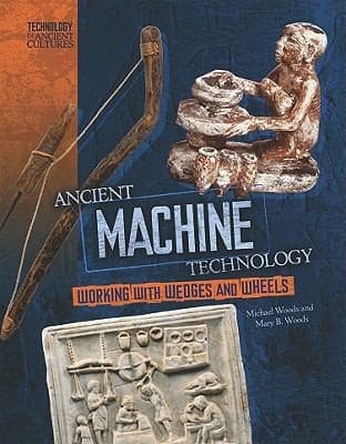 Tapa de Ancient Machine Technology From Wheels To Forges
