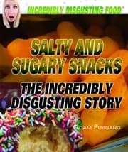 Tapa de Salty And Sugary Snacks The Incredibly Disgusting Story