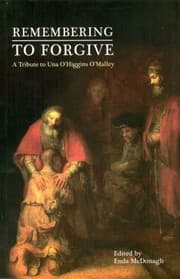 Tapa de Remembering To Forgive A Tribute To Una Ohiggins Omalley