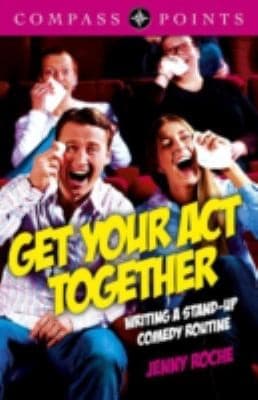Tapa de Get Your Act Together Writing A Standup Comedy Routine