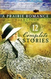 Tapa de The Prairie Romance Collection 12 Complete Stories
