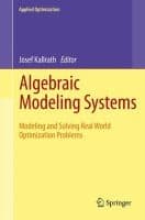 Tapa de Algebraic Modeling Systems Modeling And Solving Real World Optimization Problems