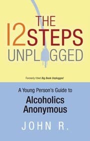 Tapa de The 12 Steps Unplugged A Young Persons Guide To Alcoholics Anonymous